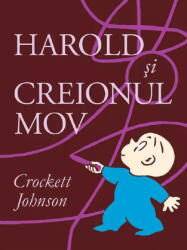 Harold si creionul mov - Crockett Johnson (ISBN: 9786060864233)