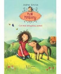 Molli Minipony. Cel mai dragalas ponei - Andrea Schütze (ISBN: 9786067049428)