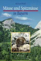Mäuse und Spitzmäuse in Bayern - Richard Kraft (ISBN: 9783800156092)