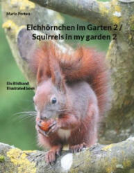 Eichhoernchen im Garten 2 / Squirrels in my garden 2 (ISBN: 9783755727507)