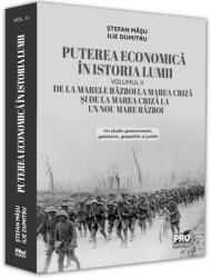 Puterea economica in istoria lumii. De la marele Razboi la Marea Criza si de la Marea Criza la un nou Mare Razboi. Volumul 2 - Stefan Masu (ISBN: 9786062614515)