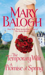 The Temporary Wife / A Promise of Spring - Mary Balogh (ISBN: 9780440245452)