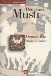 Demokratía. Origini di un'idea - Domenico Musti (ISBN: 9788858109762)