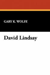 David Lindsay - Gary K. Wolfe (ISBN: 9780916732264)