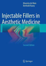 Injectable Fillers in Aesthetic Medicine - Mauricio De Maio, Berthold Rzany (ISBN: 9783662499986)