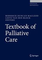 Textbook of Palliative Care - Roderick Duncan MacLeod, Lieve Van den Block (ISBN: 9783319777382)