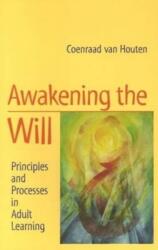 Awakening the Will (ISBN: 9781902636115)