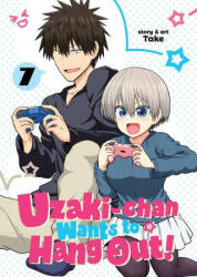 Uzaki-chan Wants to Hang Out! Vol. 7 - Take (ISBN: 9781638582496)
