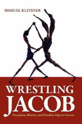 Wrestling Jacob - Shmuel Klitsner (ISBN: 9781934730164)