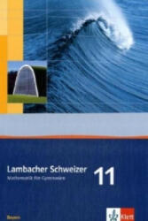 Lambacher Schweizer Mathematik 11. Ausgabe Bayern - Herbert Götz, Manfred Herbst, Christine Kestler, Matthias Dorn (ISBN: 9783127327601)