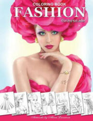 FASHION Coloring Book. Grayscale - Alena Lazareva (ISBN: 9781537394459)