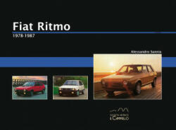 Fiat Ritmo. 1978-1987 - Alessandro Sannia (ISBN: 9788896796153)