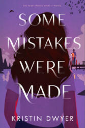 Some Mistakes Were Made - DWYER KRISTIN (ISBN: 9780063088535)
