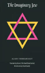 Imaginary Jew - Alain Finkielkraut (ISBN: 9780803268951)