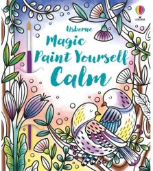 Magic Paint Yourself Calm - ABIGAIL WHEATLEY (ISBN: 9781474995559)