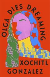 Olga Dies Dreaming (ISBN: 9780349726670)