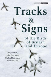 Tracks and Signs of the Birds of Britain and Europe - John Ferguson, Michael Lawrence (ISBN: 9781472973184)