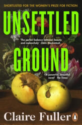 Unsettled Ground - Claire Fuller (ISBN: 9780241457467)
