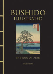 Bushido Illustrated - Inazo Nitobe (ISBN: 9781838860899)