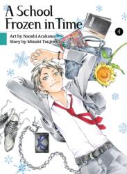 School Frozen In Time, Volume 4 - Mizuki Tsujimura (ISBN: 9781647290733)