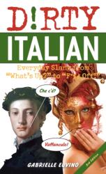 Dirty Italian: Third Edition (ISBN: 9781646042616)