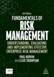 Fundamentals of Risk Management: Understanding Evaluating and Implementing Effective Enterprise Risk Management (ISBN: 9781398602861)