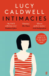Intimacies - Lucy Caldwell (ISBN: 9780571353750)