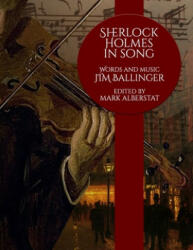 Sherlock Holmes In Song - Ballinger Jim Ballinger (ISBN: 9781787059436)