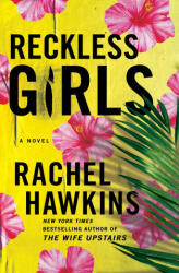 Reckless Girls (ISBN: 9781250274250)