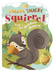The Sneaky, Snacky Squirrel and the Golden Acorn - Lucia Gaggiotti (ISBN: 9781536222739)