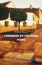 Cornered by the Dark: Poems (ISBN: 9781640604292)