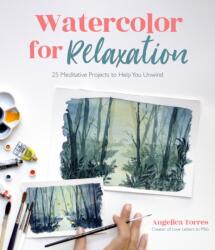 Watercolor for Relaxation - Angelica Torres (ISBN: 9781645674009)