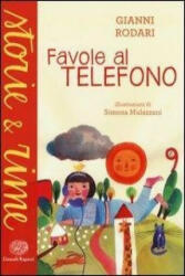 Favole al telefono - Gianni Rodari, S. Mulazzani (ISBN: 9788866561224)