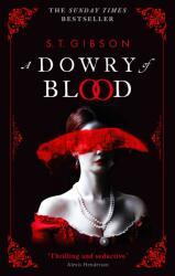 Dowry of Blood - S. T. GIBSON (ISBN: 9780356519319)