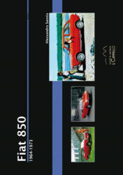Fiat 850. 1964-1973 - Alessandro Sannia (ISBN: 9788896796344)