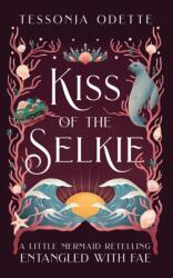 Kiss of the Selkie - Tessonja Odette (ISBN: 9781955960045)