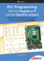 PLC Programming with the Raspberry Pi and the OpenPLC Project (ISBN: 9783895764691)