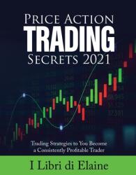 Price Action Trading Secrets 2021 (ISBN: 9781803078915)