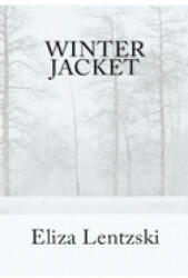 Winter Jacket - Eliza Lentzski (ISBN: 9781483908779)
