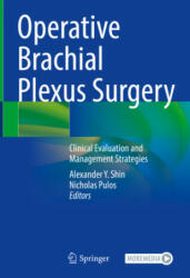 Operative Brachial Plexus Surgery: Clinical Evaluation and Management Strategies (ISBN: 9783030695163)