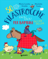 50 filastrocche facili facili per bambini piccini piccini - Maria Loretta Giraldo, Nicoletta Costa (ISBN: 9788809893856)