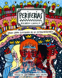 Periferias: Gran libro ilustrado de lo extraordinario - RICARDO CAVOLO (ISBN: 9788416489695)