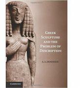 Greek Sculpture and the Problem of Description - A. A. Donohue (2011)