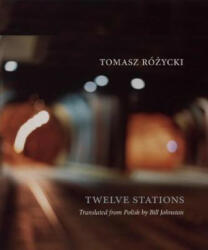 Twelve Stations - Tomasz Rozycki, Bill Johnston (2015)