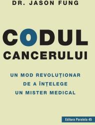 Codul cancerului. Un mod revoluționar de a înțelege un mister medical (ISBN: 9789734734887)