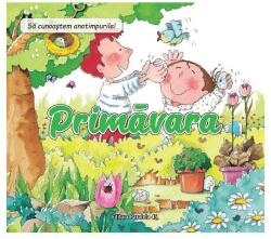 Să cunoaștem anotimpurile! Primăvara (ISBN: 9789734734528)