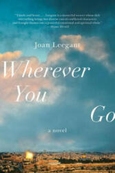 Wherever You Go - Joan Leegant (2011)
