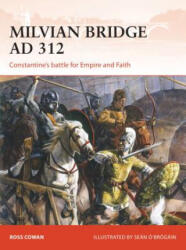 Milvian Bridge AD 312 - Ross Cowan (ISBN: 9781472813817)