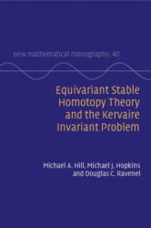 Equivariant Stable Homotopy Theory and the Kervaire Invariant Problem - Hill, Michael A. (ISBN: 9781108831444)