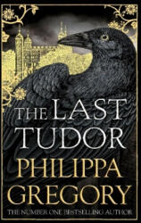 Last Tudor - Philippa Gregory (ISBN: 9781471133060)